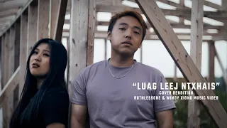 Luag Leej Ntxhais - OFFICIAL MV - R1 WINDY Rendition