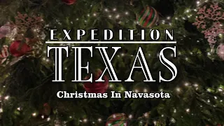 Expedition Texas - ET-1712 - Christmas In Navasota