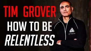 RELENTLESS: BECOME AN UNSTOPPABLE MACHINE by Tim Grover