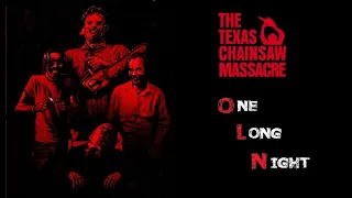 One Long Night - The Texas Chainsaw Massacre The Game (Read Description)