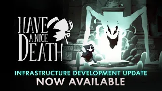 Have a Nice Death | Infrastructure Development Update Trailer