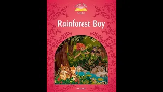 Oxford Classic Tales - Level 02 -   Rainforest Boy
