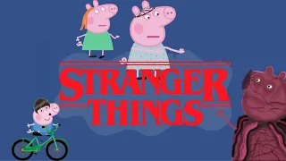 Peppa Pig but its Stranger Things