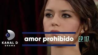 Amor Prohibido Ep.117 | Avance Exclusivo | Kanal D Drama