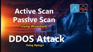 Active and Passive Scan using wireshark and hping3 DDos Attack