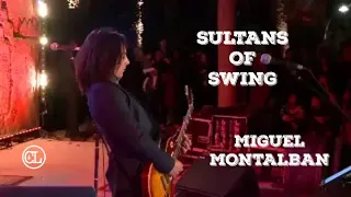 Miguel Montalban 2018 - Sultans of Swing