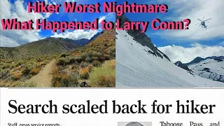 Hiking Worst Nightmare.  What Happened to Larry Conn? Taboose Pass, Sierra Nevada Mountains.