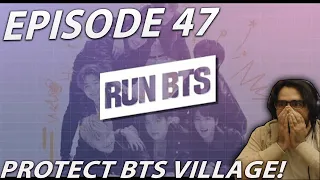 Protect BTS Village! - BTS Run Episode 47 | Reaction