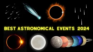 2024 Space Events | Best Astronomical Events 2024  | Total Solar Eclipse | Large Planet Parade