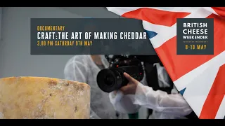The Art of Making Cheddar documentary | British Cheese Weekender