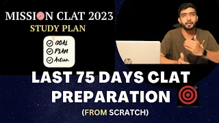 CLAT 2023: How to prepare for CLAT in last 75 days from scratch I Complete Strategy I Keshav Malpani