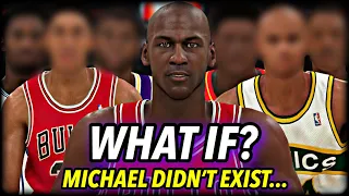 What If MICHAEL JORDAN Never EXISTED?