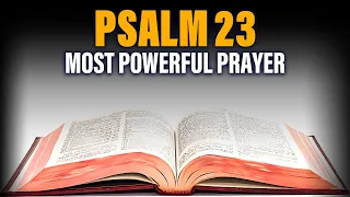 Psalm 23 | A Prayer To Bring Abundance And Prosperity Into Your Life | The Lord Is My Shepherd