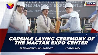 Capsule Laying Ceremony of the Mactan Expo Center 04/27/2024