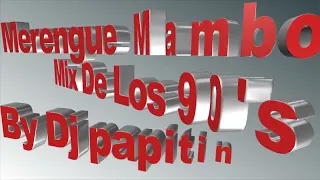 Merengue Mambo De Los 90's By Dj Papitin