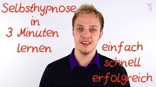 Selbsthypnose lernen in 3 Minuten