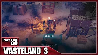 Wasteland 3, Part 38 / Head Hunter Deserter Darryl and Larry, Cannibal Jamboree Massacre!