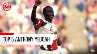 Die Top 5 Tore von Anthony Yeboah I Eintracht Frankfurt