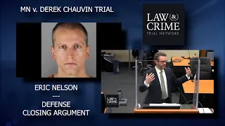 MN v. Derek Chauvin Trial - Conclusion of Defense Closing Argument