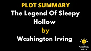 Plot Summary Of The Legend Of Sleepy Hollow By Washington Irving. - The Legend Of Sleepy Hollow