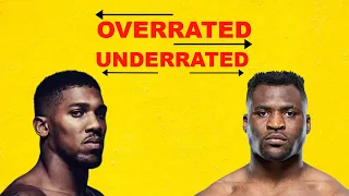Underrated vs Overrated | ANTHONY JOSHUA and FRANCIS NGANNOU switched sides