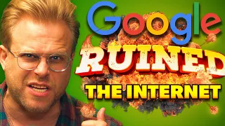 How Google RUINED the Internet