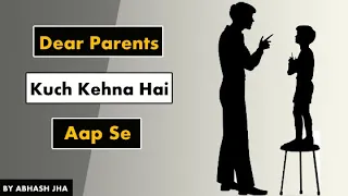 Dear Parents - Kuch Kehna Hai Aapse | Abhash Jha Poetry | Rhyme Attacks