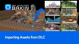 [RPG Developer Bakin] Importing Assets from DLC [Tutorial #6]
