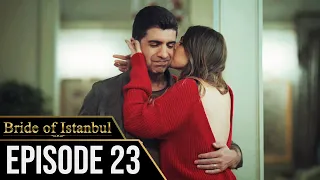 Bride of Istanbul - Episode 23 (English Subtitles) | Istanbullu Gelin