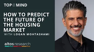 How To Predict the Future of the Housing Market (w/Logan Mohtashami, Housingwire)