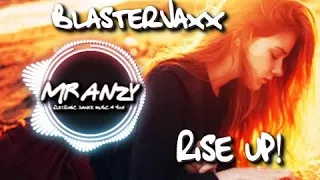 Blasterjaxx - Rise Up (Extended Mix) (Best Electro House) Mr Anzy