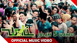 Wali Band - Salam 5 Waktu - Official Music Video - NAGASWARA