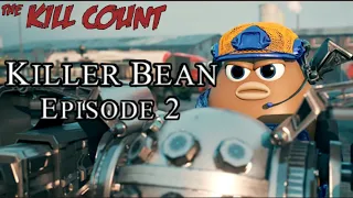 Killer Bean (Episode 2) KILL COUNT