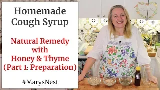 Natural Remedy for Coughs - Homemade Cough Syrup - Part 1 - Preparation