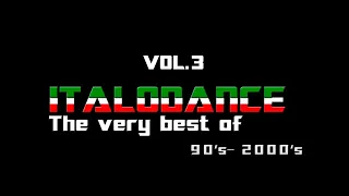 The very best of ITALODANCE 90's and 2000's MEGAMIX VOL.3