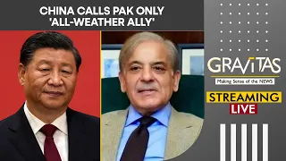 Gravitas LIVE: China calls Pak only 'all-weather ally' | Global Headlines | WION News