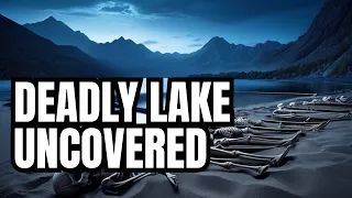 The Lake of Death keeps piling up bodies