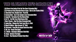 The Ultimate 90's Dance Mix   mixed by Dijo
