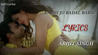 KABHI JO BADAL BARSE (LYRICS),  ARIJIT SINGH, JACKPOT, SHARIB, TOSHI