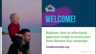 Rare Disease Day Webinar: How to effectively approach media to boost your Rare Disease Day campaign