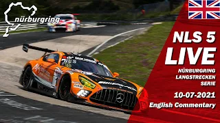 Nürburgring NLS 5 RACE | 🇬🇧 Endurance Series 2021