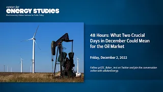 48 Hours: What Two Crucial Days in December Could Mean for the Oil Market