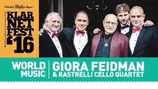 5. Uluslararası Klarnet Festivali, World Music Konseri, Giora Feidman & Rastrelli Cello Quartet