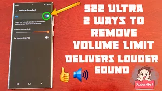 Samsung Galaxy S22 Ultra 2 Ways to Remove Volume Limit Delivers Louder Sound For Music,Movies,Games