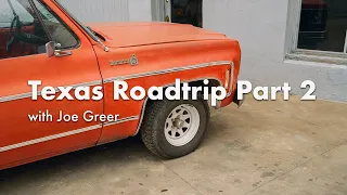 My Texas Roadtrip with Joe Greer Part 2