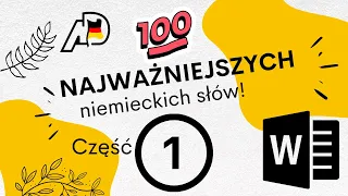 Niemiecki:  100 najważniejszych słów! CZĘŚĆ PIERWSZA