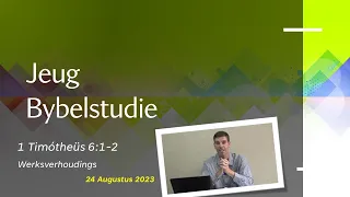 Jeug Bybelstudie (NJ021)  1 Tim 6:1- 2