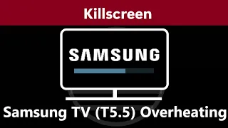 Samsung TV (Tizen 5.5) Overheating Killscreen