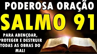 ((🔴))  PODEROSA ORAÇÃO SALMO 91 PARA ABENÇOAR PROTEGER E DESTRUIR TODAS AS OBRAS DO MAL!