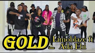 Limoblaze- GOLD ft Ada Ehi || choreographer - javo dance champ ||